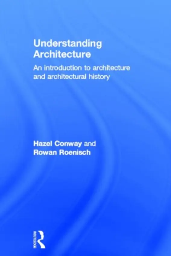 Understanding Architecture - Conway, Hazel a Roenisch, Rowan