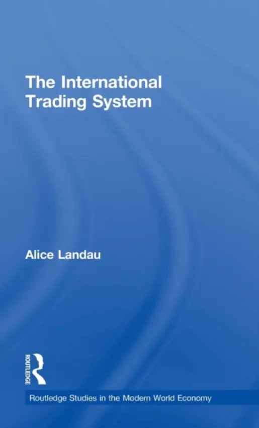 International Trading System - Landau, Alice (University of Geneva, Switzerland. University of Geneva, Switzerland)
