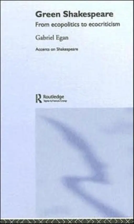 Green Shakespeare - Egan, Gabriel (Loughborough University, UK)