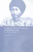 Russia's Protectorates in Central Asia - Becker, Seymour
