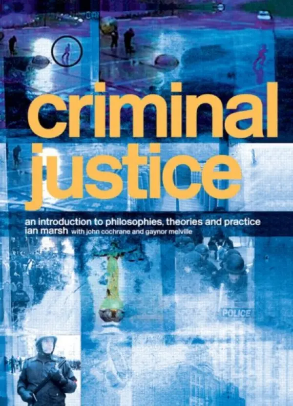 Criminal Justice - Marsh, Ian a Cochrane, John a Melville, Gaynor