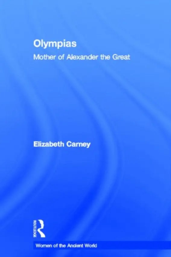 Olympias - Carney, Elizabeth (Clemson University, South Carolina, USA)