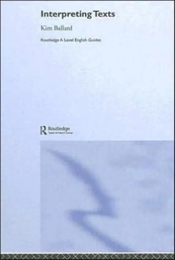 Interpreting Texts - Ballard, Kim (Esher Sixth Form College, UK)
