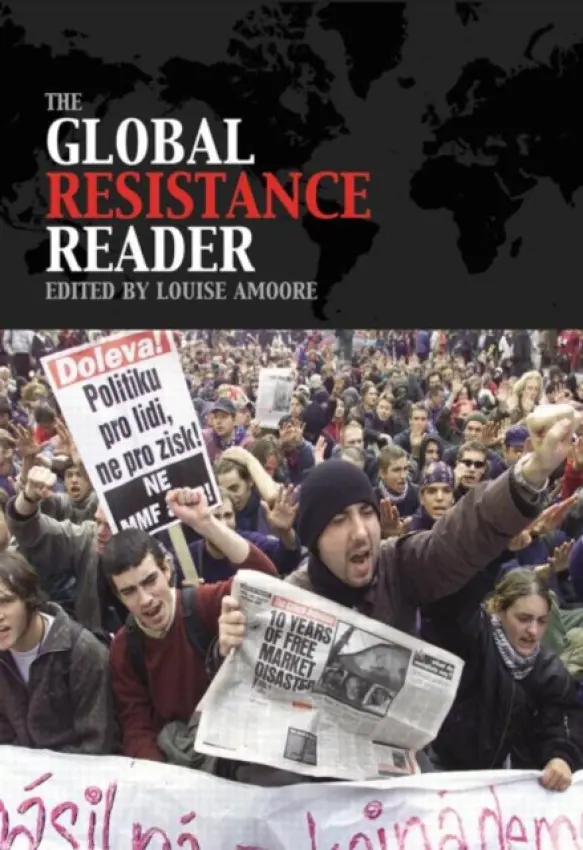 Global Resistance Reader - Amoore, Louise (University of Durham, UK)