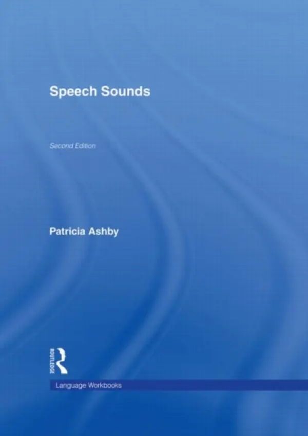 Speech Sounds - Ashby, Patricia (University of Westminster, London, UK)