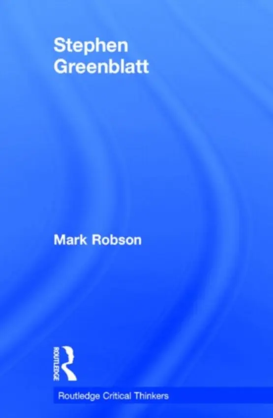 Stephen Greenblatt - Robson, Mark (University of Nottingham, UK)