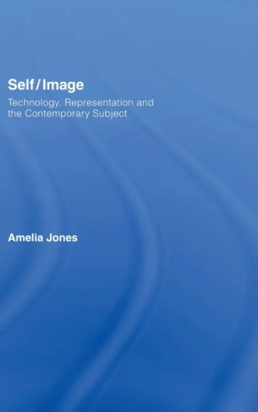 Self/Image - Jones, Amelia (McGill University, Canada)