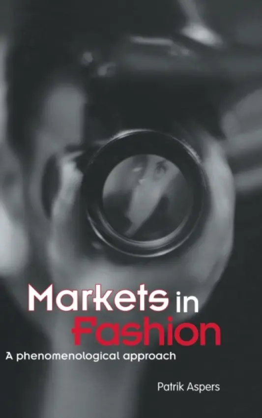 Markets in Fashion - Aspers, Patrik (Stockholm University)