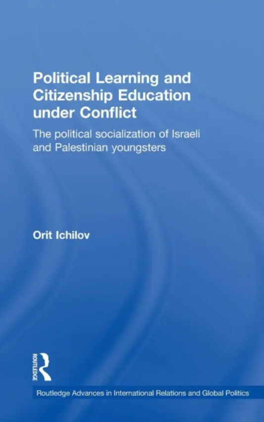Political Learning and Citizenship Education Under Conflict - Ichilov, Orit