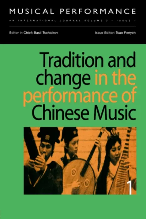 Tradition and Change in the Performance of Chinese Music - Penyeh, Tsao
