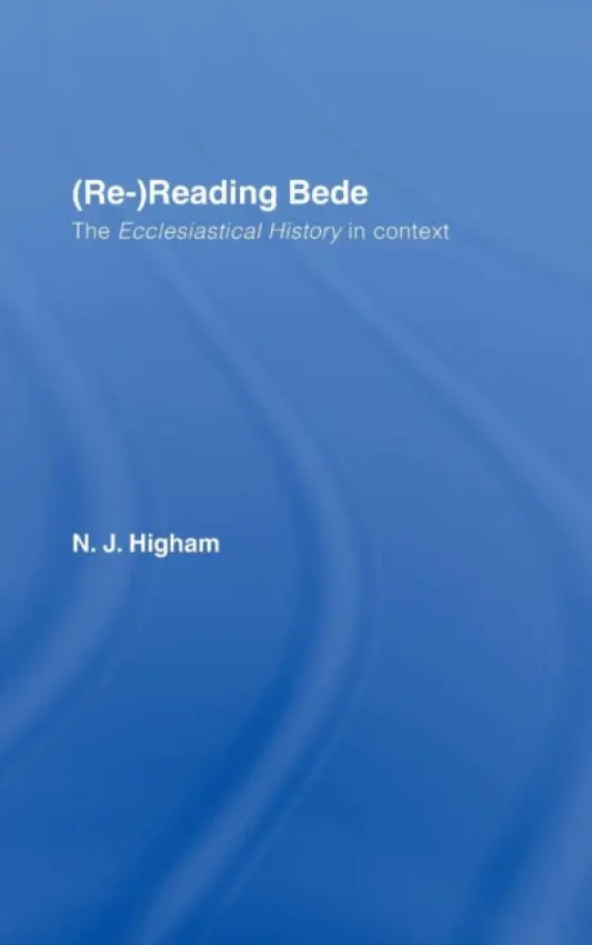 (Re-)Reading Bede - Higham, N.J. (University of Manchester, UK)