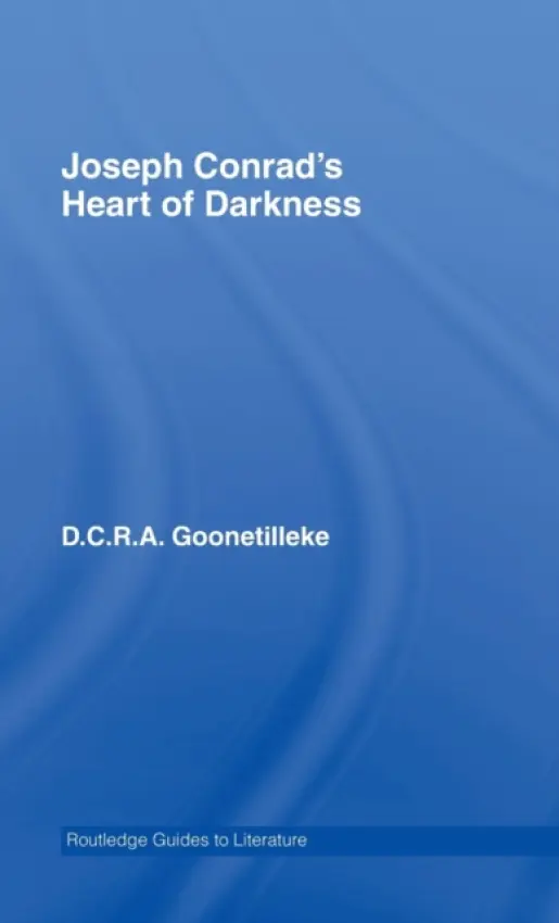 Joseph Conrad's Heart of Darkness - Goonetilleke, D.C.R.A. (University of Kelaniya, Sri Lanka)