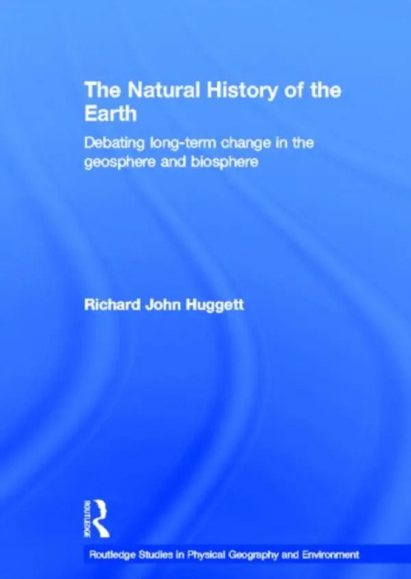 Natural History of Earth - Huggett, Richard John (University of Manchester, UK)