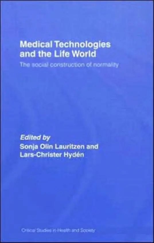 Medical Technologies and the Life World