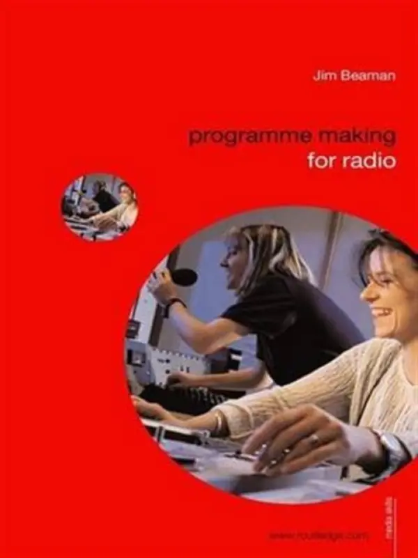 Programme Making for Radio - Beaman, Jim (University of Gloucestershire, UK)