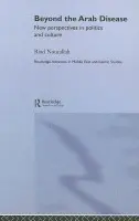 Beyond the Arab Disease - Nourallah, Riad (University of Westminster, UK)