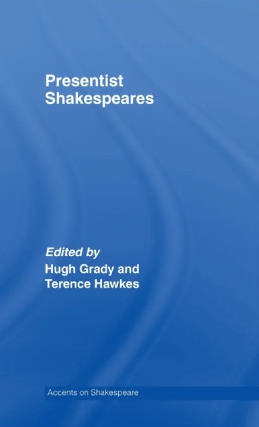 Presentist Shakespeares