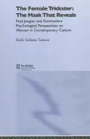Female Trickster - Tannen, Ricki Stefanie (Analytical Psychologist, in private practice, California, USA)