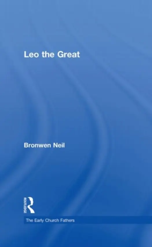 Leo the Great - Neil, Bronwen (Macquarie University, Australia)