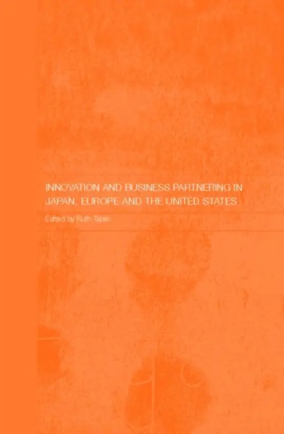 Innovation and Business Partnering in Japan, Europe and the United States