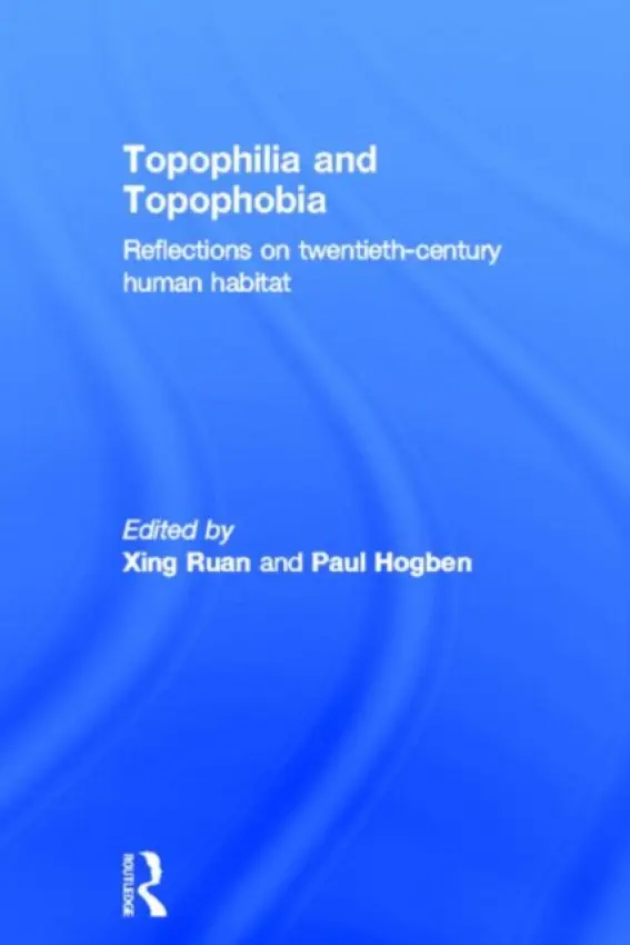 Topophilia and Topophobia