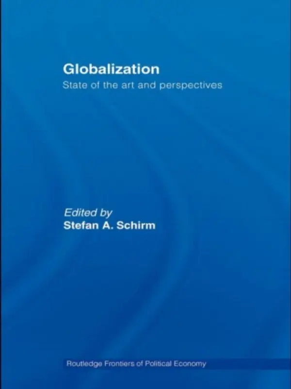 Globalization - Schirm, Stefan A. (Ruhr-Universitat Bochum, Germany)