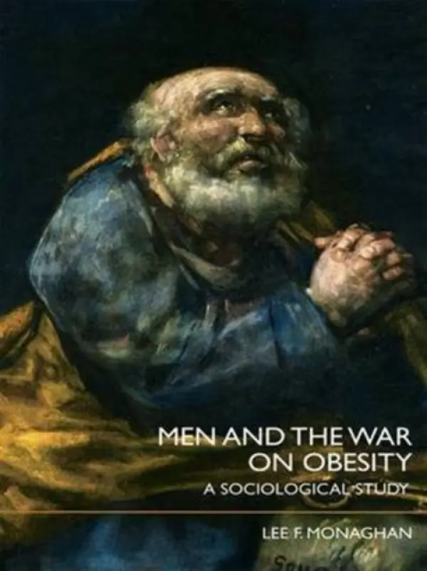 Men and the War on Obesity - Monaghan, Lee F. (University of Limerick, Ireland)