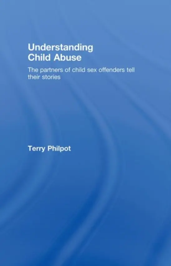 Understanding Child Abuse - Philpot, Terry
