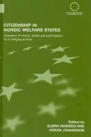 Citizenship in Nordic Welfare States - Hvinden, Bjorn a Johansson, Hakan