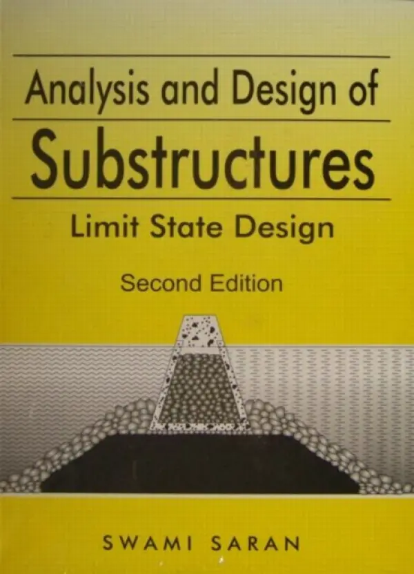 Analysis and Design of Substructures - Saran, Swami (Indian Institute of Technology Roorkee, India)