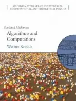 Statistical Mechanics: Algorithms and Computations - Krauth