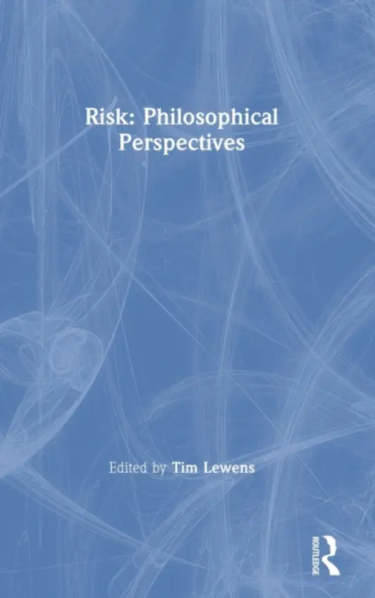 Risk: Philosophical Perspectives