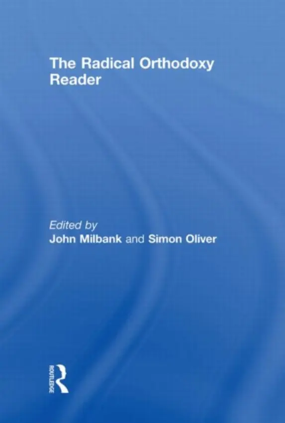 Radical Orthodoxy Reader
