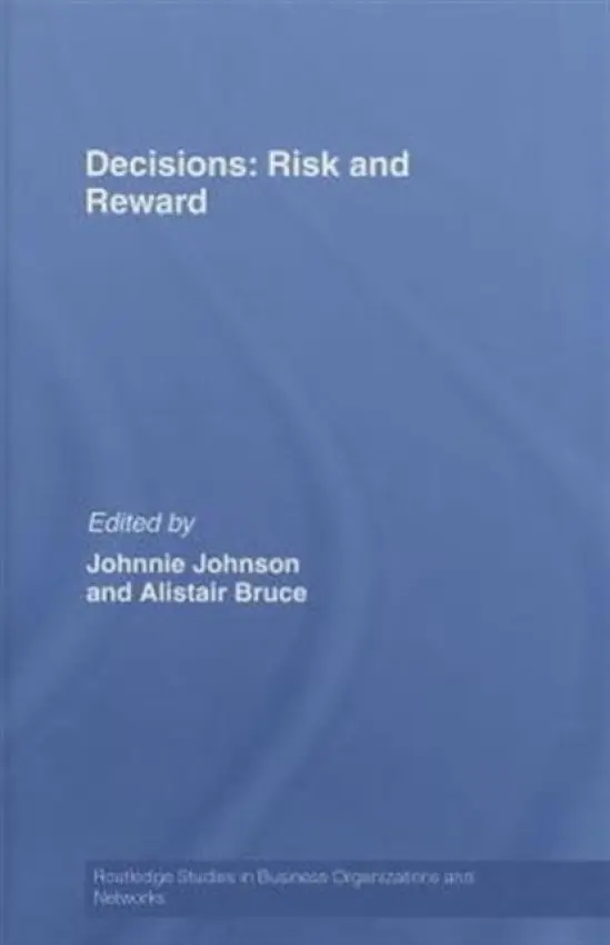 Decisions: Risk and Reward - Johnson, Johnnie E.V. a Bruce, Alistair