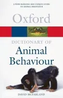 Dictionary of Animal Behaviour - McFarland, David (Formerly fellow of Balliol College, Oxford)