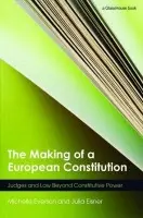 Making of a European Constitution - Everson, Michelle (Birkbeck, University of London, UK) a Eisner, Julia (Birkbeck, University of London, UK)