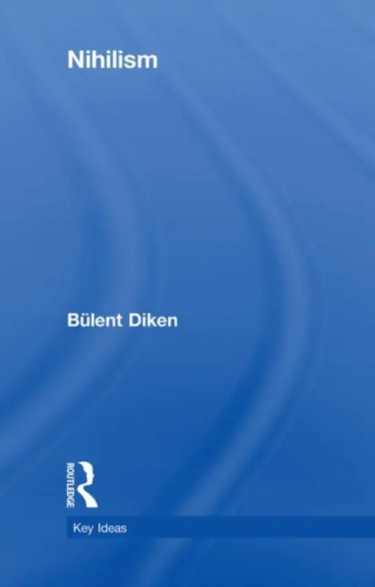 Nihilism - Diken, Bulent (Lancaster University, UK)