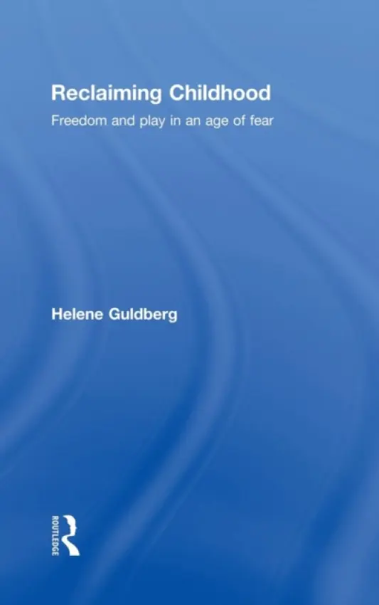 Reclaiming Childhood - Guldberg, Helene (The Open University, UK)