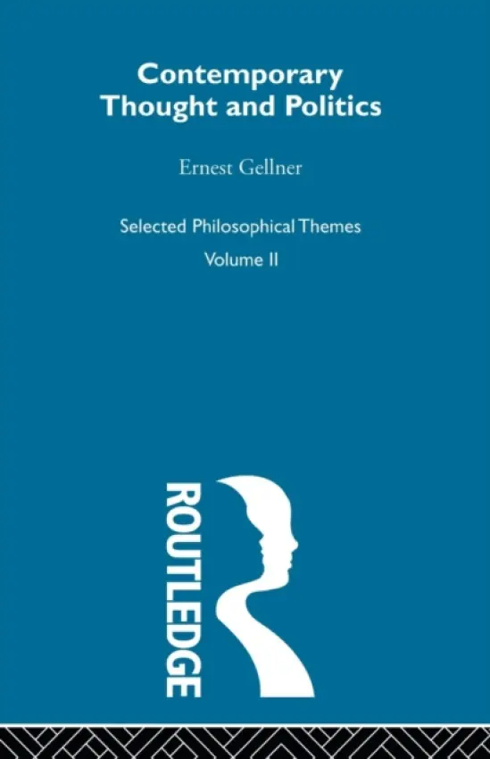Contemporary Thought and Politics - Gellner, Ernest