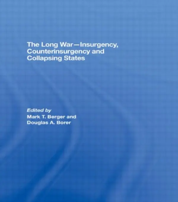 Long War - Insurgency, Counterinsurgency and Collapsing States