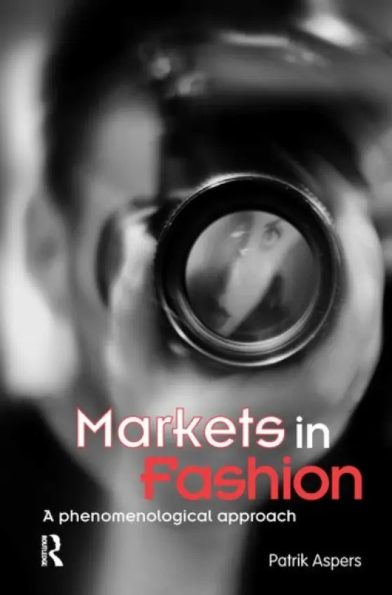 Markets in Fashion - Aspers, Patrik (Stockholm University)