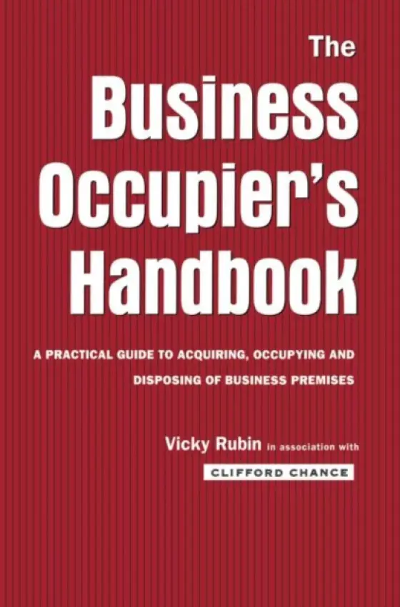 Business Occupier's Handbook - Chance, Clifford a Rubin, Vicky