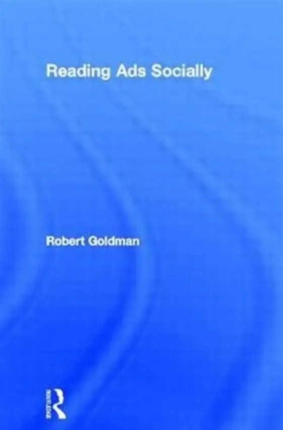 Reading Ads Socially - Goldman, Robert
