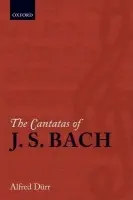 Cantatas of J. S. Bach - Durr, Alfred (, Honorary doctorates from Baldwin-Wallace College Ohio and Oxford University)