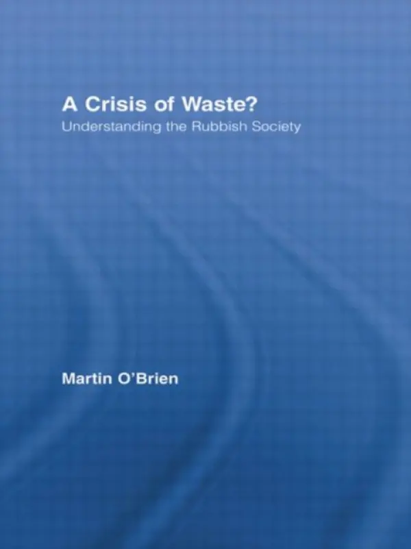 Crisis of Waste? - O'Brien, Martin