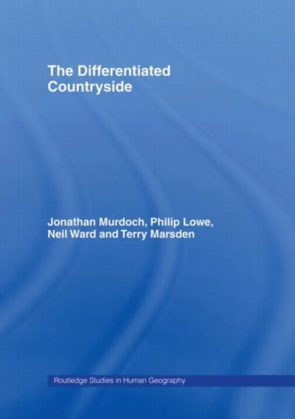 Differentiated Countryside - Lowe, Philip a Marsden and, Terry a Murdoch, Jonathan a Ward, Neil