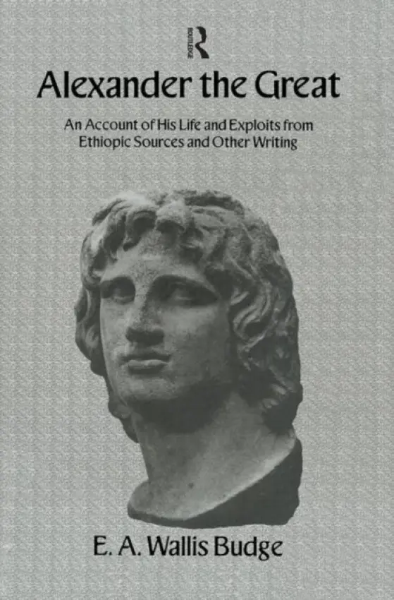 Alexander The Great - Wallis Budge, E.A.