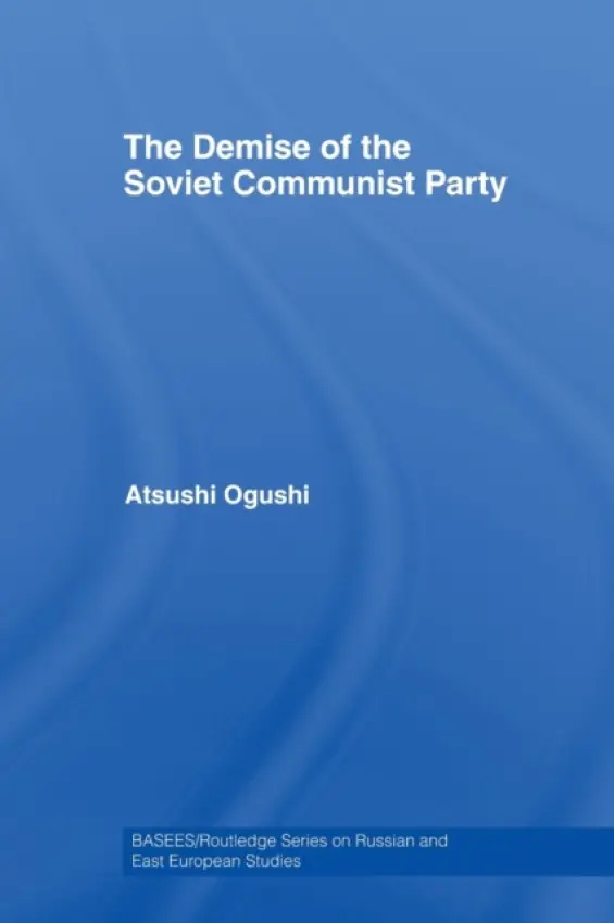 Demise of the Soviet Communist Party - Ogushi, Atsushi (Hokkaido University, Japan)