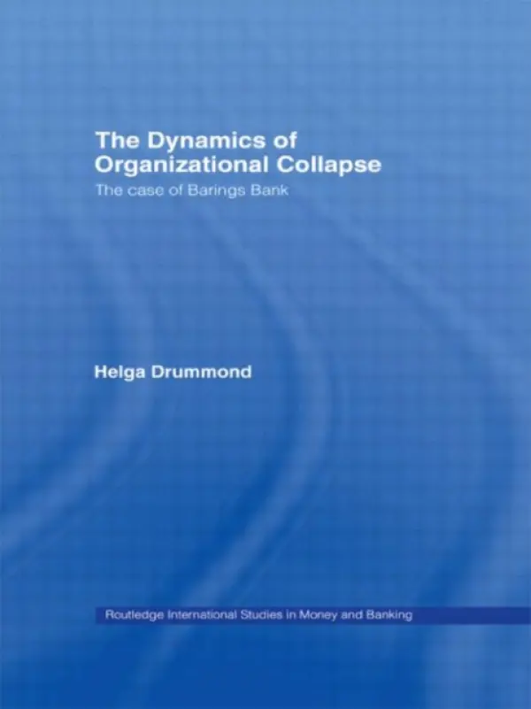 Dynamics of Organizational Collapse - Drummond, Helga
