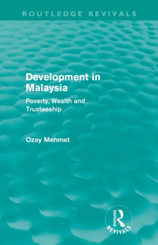 Development in Malaysia (Routledge Revivals) - Mehmet, Ozay (Carleton University, Canada)
